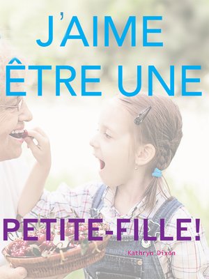cover image of J'aime être une Peite-Fille